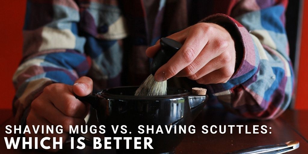 Shaving Mugs vs. Shaving Scuttles Naked Armor Naked Armor Razors