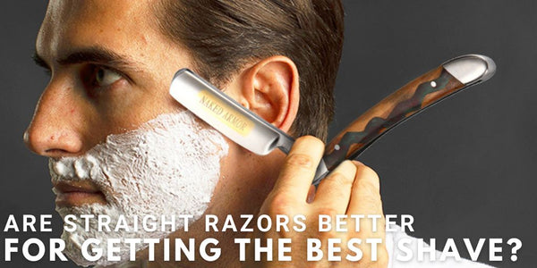 Are Straight Razors Better For Getting The Best Shave?