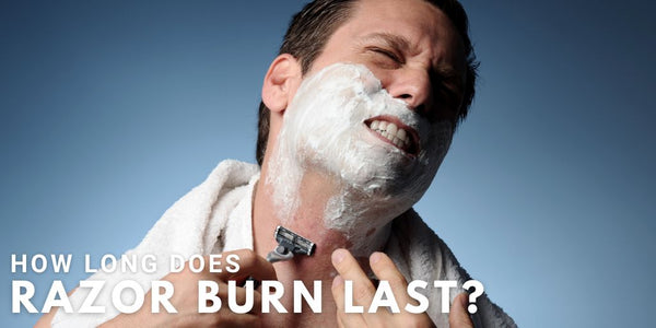 How Long Does Razor Burn Last?