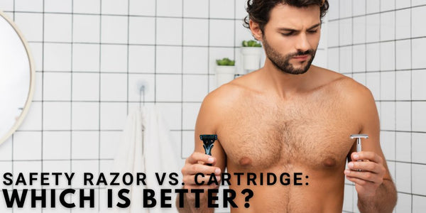 Safety Razor Vs. Cartridge: Which Is Better?