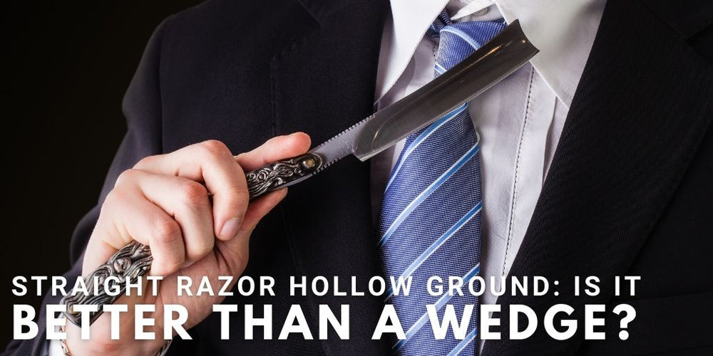 Straight Razor Hollow Ground Vs Wedge | Naked Armor – Naked Armor Razors