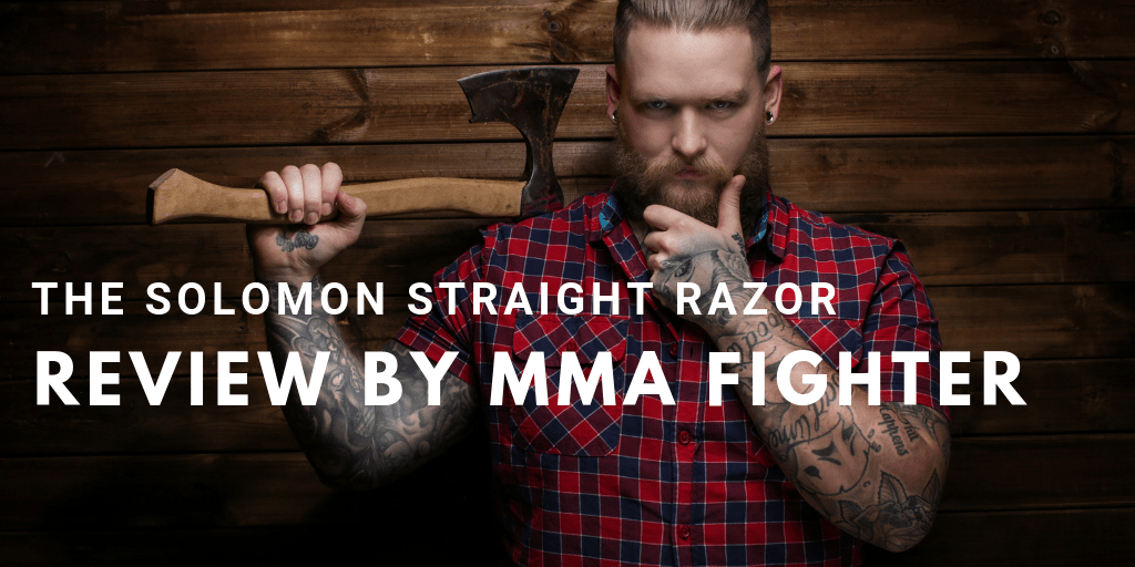 The Solomon Straight Razor Review by MMA Fighter – Naked Armor Razors