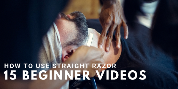 How To Use Straight Razor 15 Beginner Videos