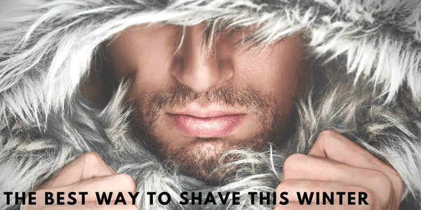 The Best Way to Shave This Winter