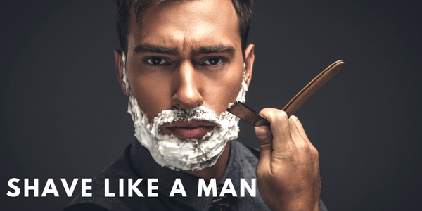 Shave Like A Man