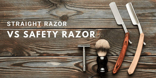 Safety Razor vs Straight Razor