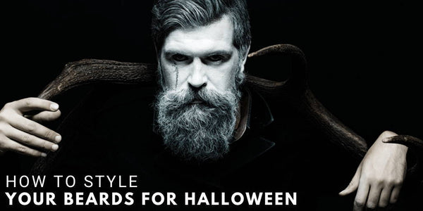 How to Style Your Beards For Halloween
