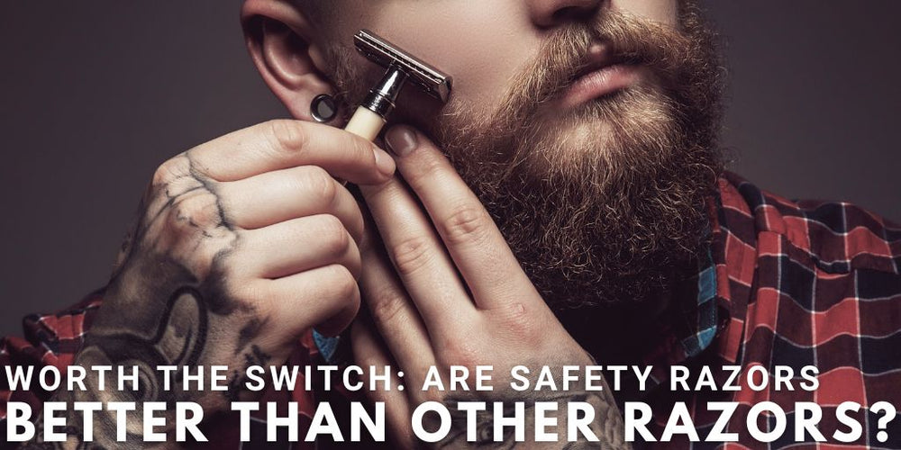 Worth The Switch: Are Safety Razors Better Than Other Razors? | Naked Armor