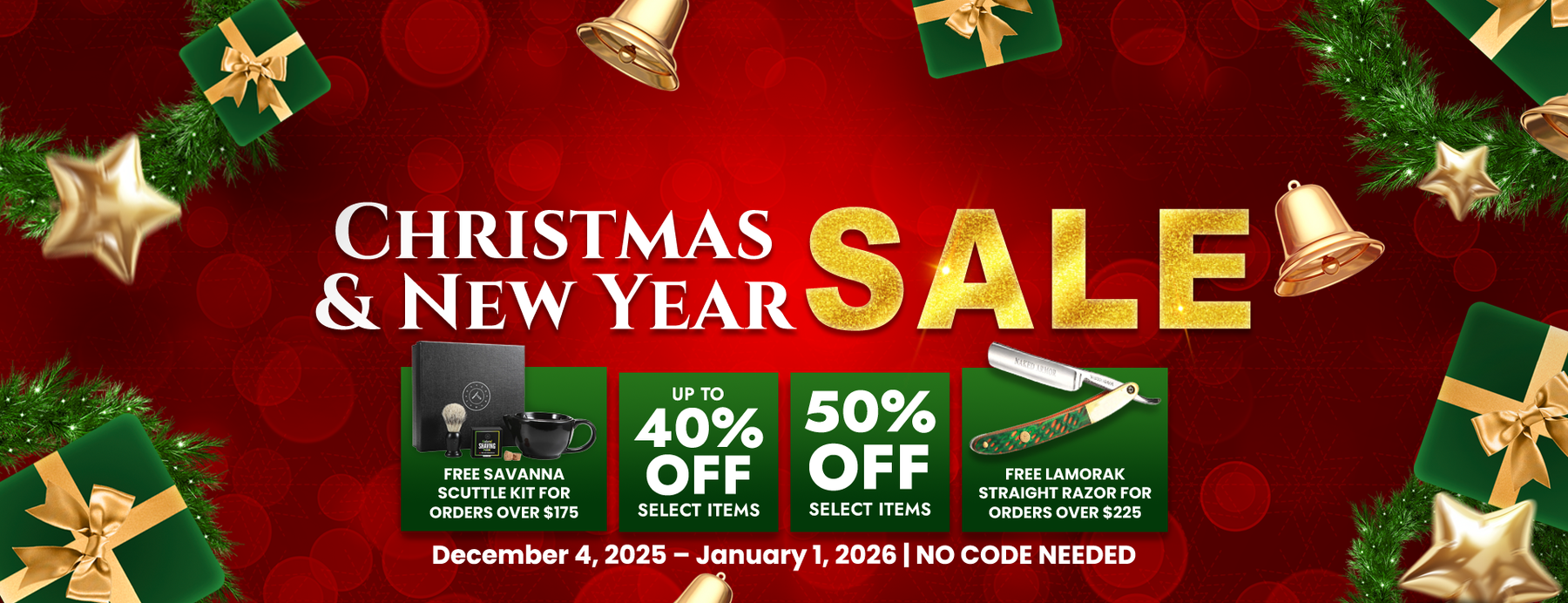 Christmas and New Year Sale: Up to 50% Off + Free Savanna Scuttle Kit for orders over $175, Free Lamorak Straight Razor for orders over $225