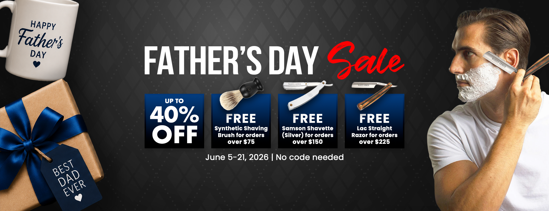 Naked Armor Father's Day Sale banner offering up to 40% off and free shaving gifts. Features a man shaving.