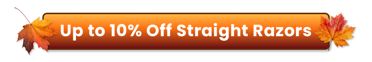 Up to 10% Off Straight Razors