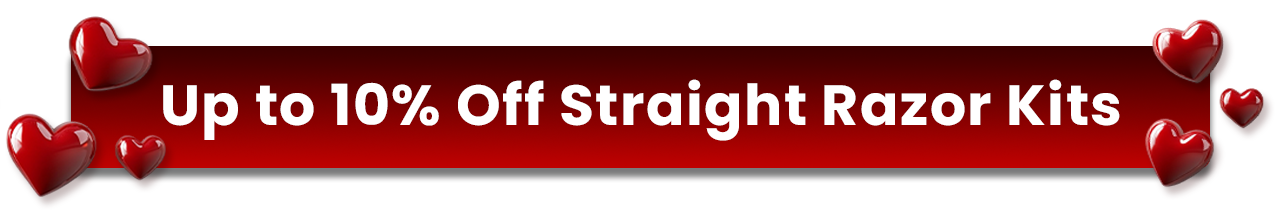 Valentine's Day Sale: Up to 10% Off Straight Razor Kits