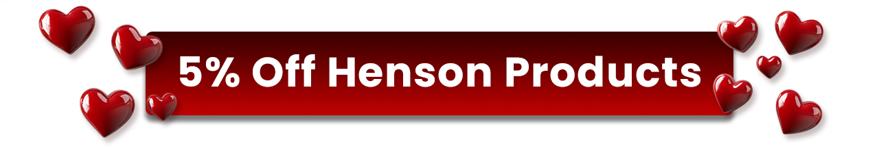 Valentine's Day Sale: 5% Off Henson Products