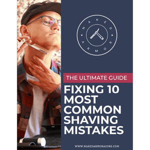  The Ultimate Guide to Fixing 10 Most Common Shaving Mistakes by Naked Armor sold by Naked Armor Razors