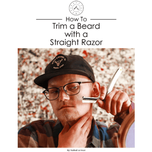  How to Trim a Beard with a Straight Razor? by Naked Armor sold by Naked Armor Razors