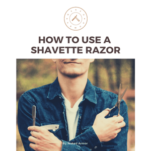  How To Use A Shavette Razor? by Naked Armor sold by Naked Armor Razors