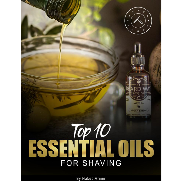  Top 10 Essential Oils for Shaving by Naked Armor sold by Naked Armor Razors